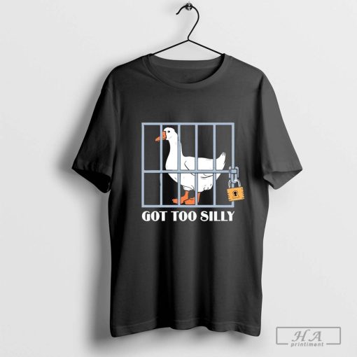 Goose Got Too Silly Mugshot Shirt