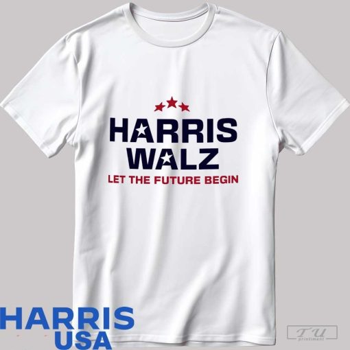 Harris Walz let the future begin shirt