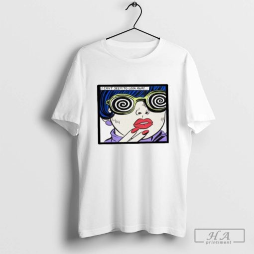 Hypno Pop I Can’T Seem To Look Away Art Girl T-Shirt