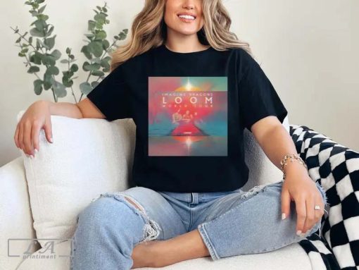 Imagine Dragons Loom Tour 2024 Shirt, Imagine Dragons 2024 Concert T-shirt, Imagine Dragons Band Fan Gift