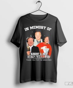 In The Memory August 11 2024 Robin Williams Thank You For The Memories Shirt