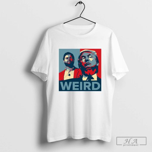 Jd Vance Trump Weird Hope Shirt