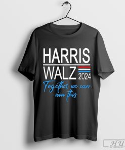 Kamala Harris 2024 Harris Walz Together We Can Win This Premium T-Shirt