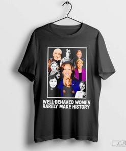 Kamala Harris Well-behaved Women Make Feminist History Shirt