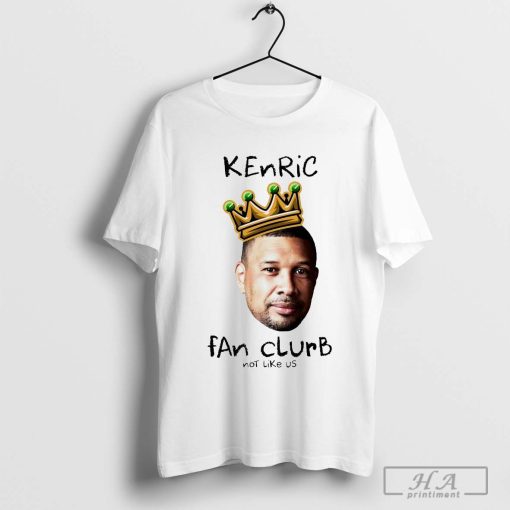 Kenric Fan ClurB Not Like Us Shirt