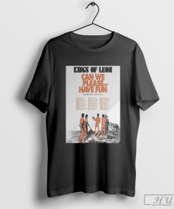 Kings Of Leon Can We Please Have Fun North America 2024 Tour shirt