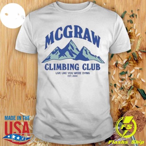 Mcgraw Climbing Club Funny Shirt