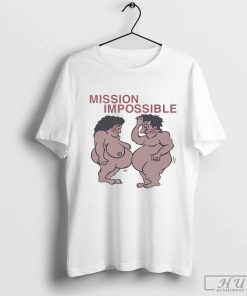 Mission Impossible Joke Comic People T-Shirt