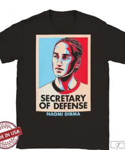 Naomi Girma Secretary of Defense Shirt