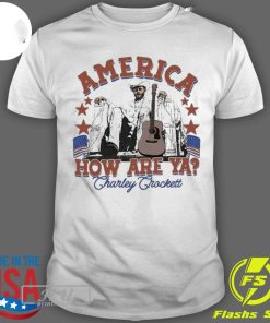 Official Charley Crockett America How Are Ya 2024 T-Shirt