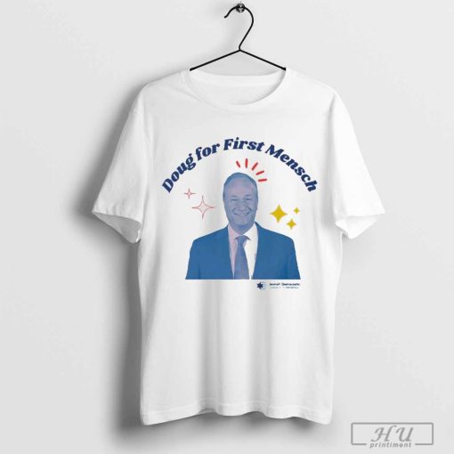 Official Doug For First Mensch T Shirt