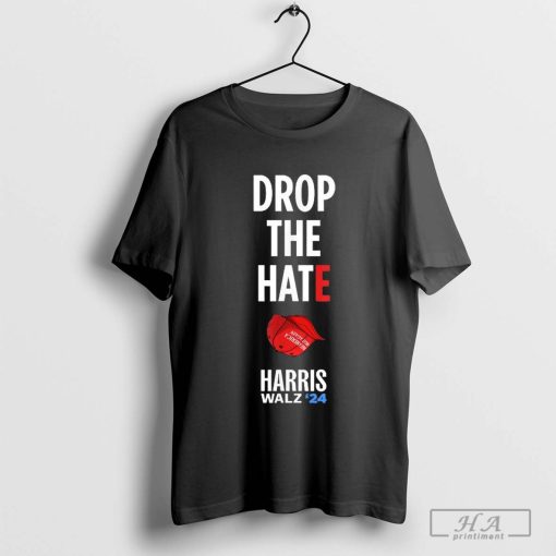 Official Drop The Hate No Maga Make America Great Again Hat Vote Kamala Harris Tim Walz ’24 Support Blue 2024 T-Shirts