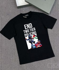 Official End Two Tier Policing Shirt