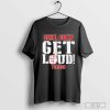 Official Hazel green high school get loud trojans T-shirt