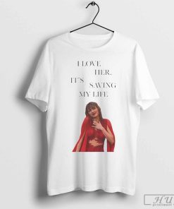 Official I Love Her It's Saving My Life Shirt