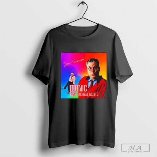 Official Iconic Ft Michael Musto by Jean Ferreira T-Shirt