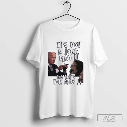 Official Joe Biden it’s not a joke man Kamala for prez T-shirt