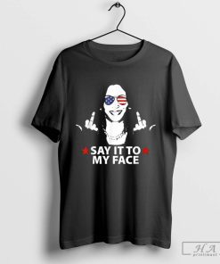 Official Kamala Harris Middle Finger Say It To My Face 2024 T-Shirts