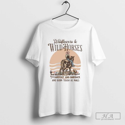 Official Lainey Wilson Wildflowers And Wild Horses I'm Barefoot And Bareback And Born Touch As Nails T-Shirts