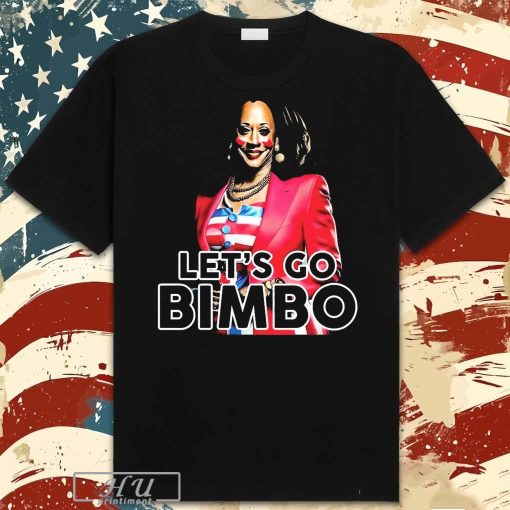 Let's Go Bimbo Kamala Harris 2024 t-shirt