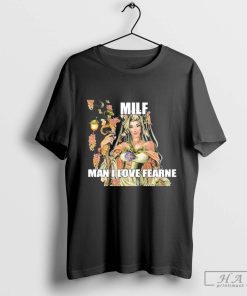 Official MILF Man I Love Fearne T-Shirts