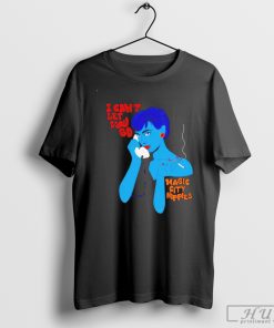 Magic City Hippies I Can'T Let You Go T-Shirt