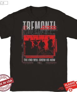 Official Mark Tremonti Band Photo The End Will Show Us How 2024 Shirt