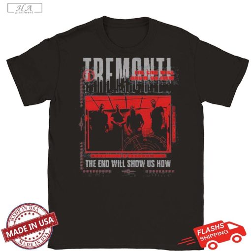 Official Mark Tremonti Band Photo The End Will Show Us How 2024 Shirt