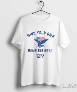 Official Mind Your Own Damn Business T-Shirt