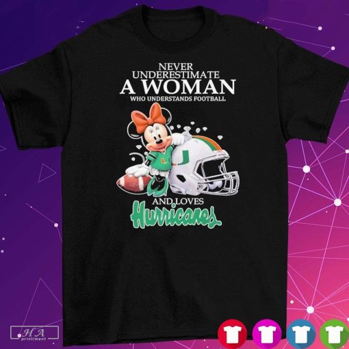 Official Never Underestimate A Woman Who Understands Football And Love Hurricanes T Shirt