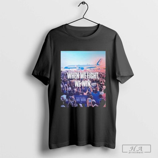 Official When We Fight, We Win Harris Walz President 2024 T-Shirts