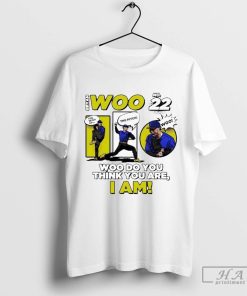 Official Woo Do You Think You Are I Am Bryan Woo Shirt