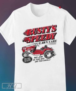 Rusty's Speedy Lawn Care Shirt