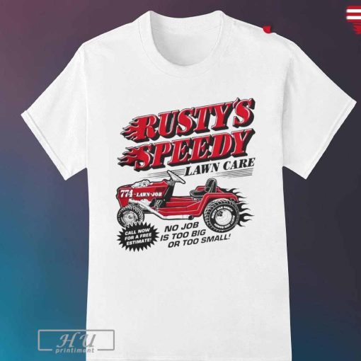 Rusty's Speedy Lawn Care Shirt