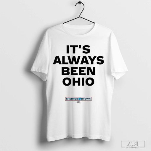 Sherrod Brown It's Always Been Ohio 2024 Shirt