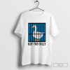 Silly Goose Got Too Silly Mugshot Shirt