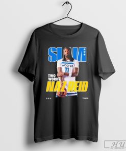 Slam Two Words Naz Reid Shirt