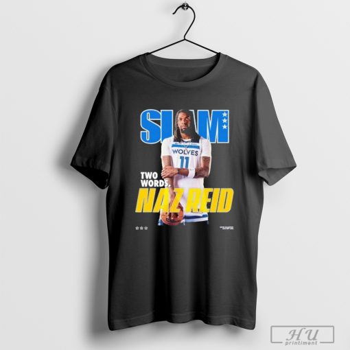 Slam Two Words Naz Reid Shirt