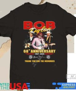 Stream Official Bob Dylan 68th Anniversary 1957-2025 Thank You For The Memories Signature Shirt