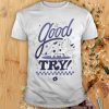 The Try Guys Good Try Shirt