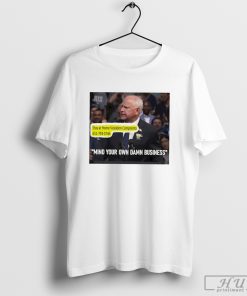 Tim Walz mind your own damn business shirt