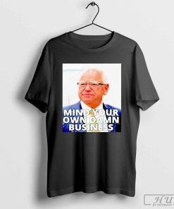 Tim Walz photo mind your own damn business shirt