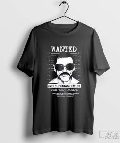 Top Mugshot Wanted Info Superhighway Pd Ernie Chip Douglas Shirt