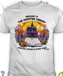 Top Welcome To The Haunted Library 2024 T-shirt