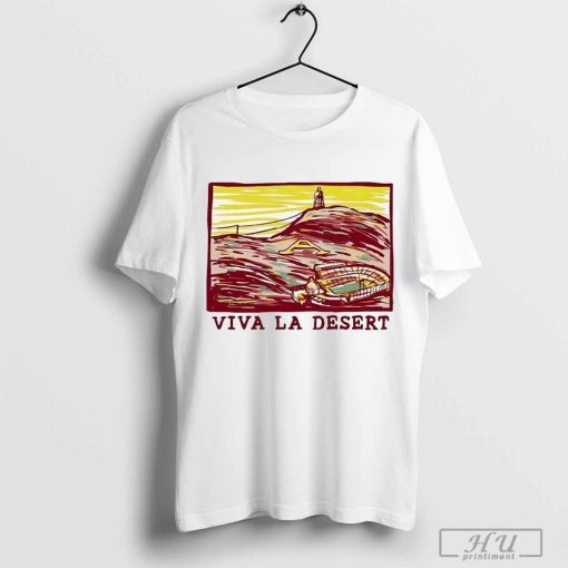 Viva La Desert stadium art shirt