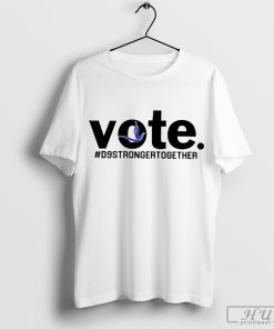 Vote D9 Stronger Together Kamala Harris for President Shirt