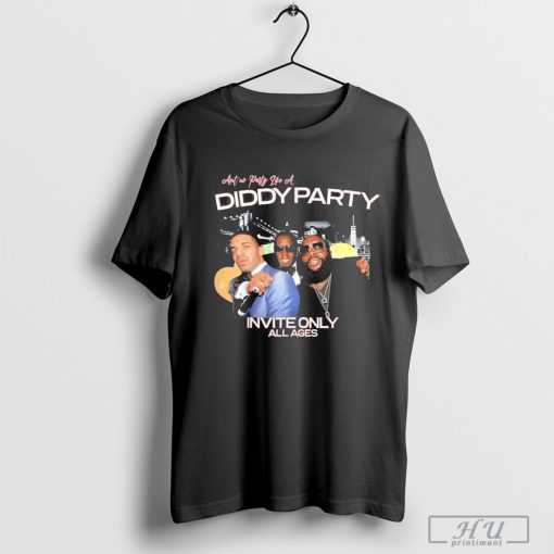 Aint No Party Like A Diddy Party Invite Only All Ages Vintage T-Shirt