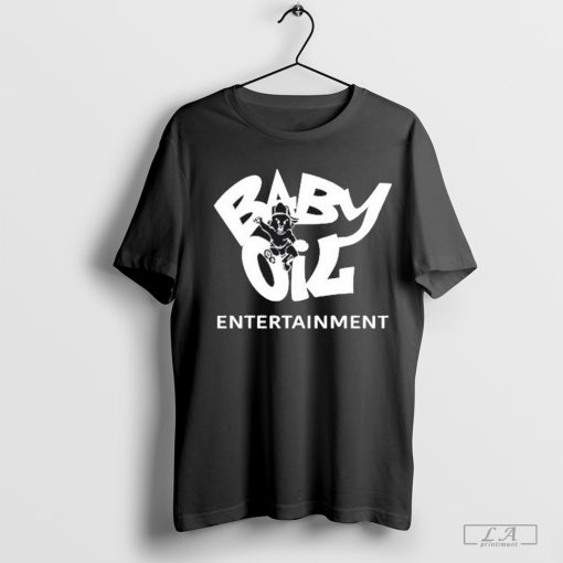 Baby Oil Entertainment Shirt