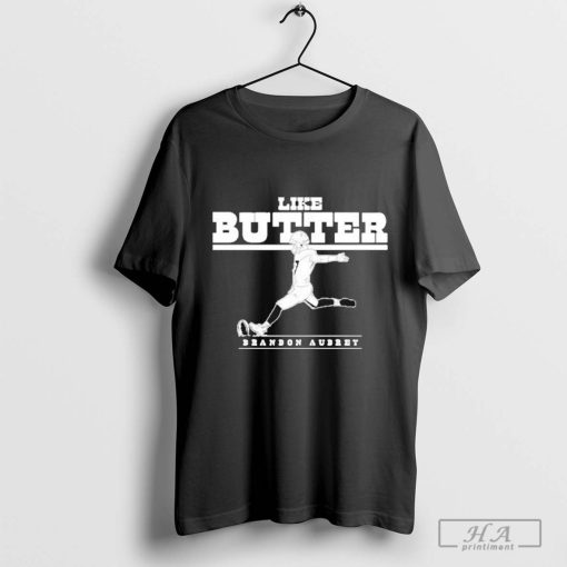 Brandon Aubrey Like Butter T-Shirt