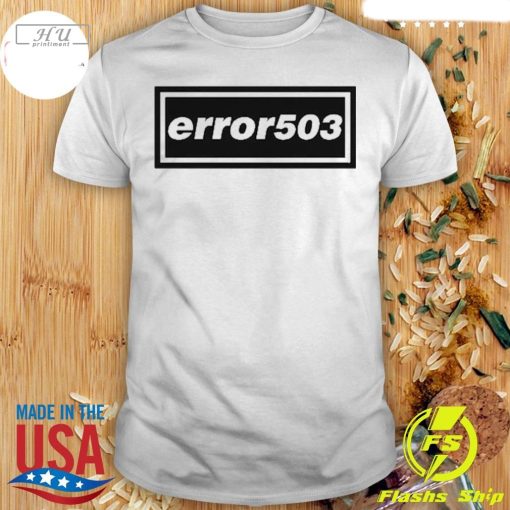 Bustards Error 503 Shirt